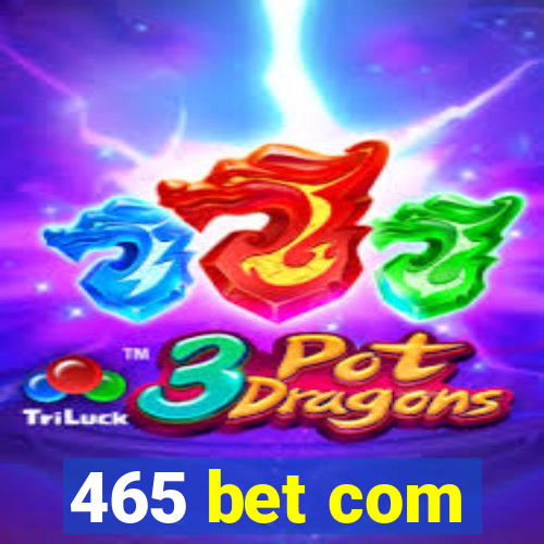 465 bet com